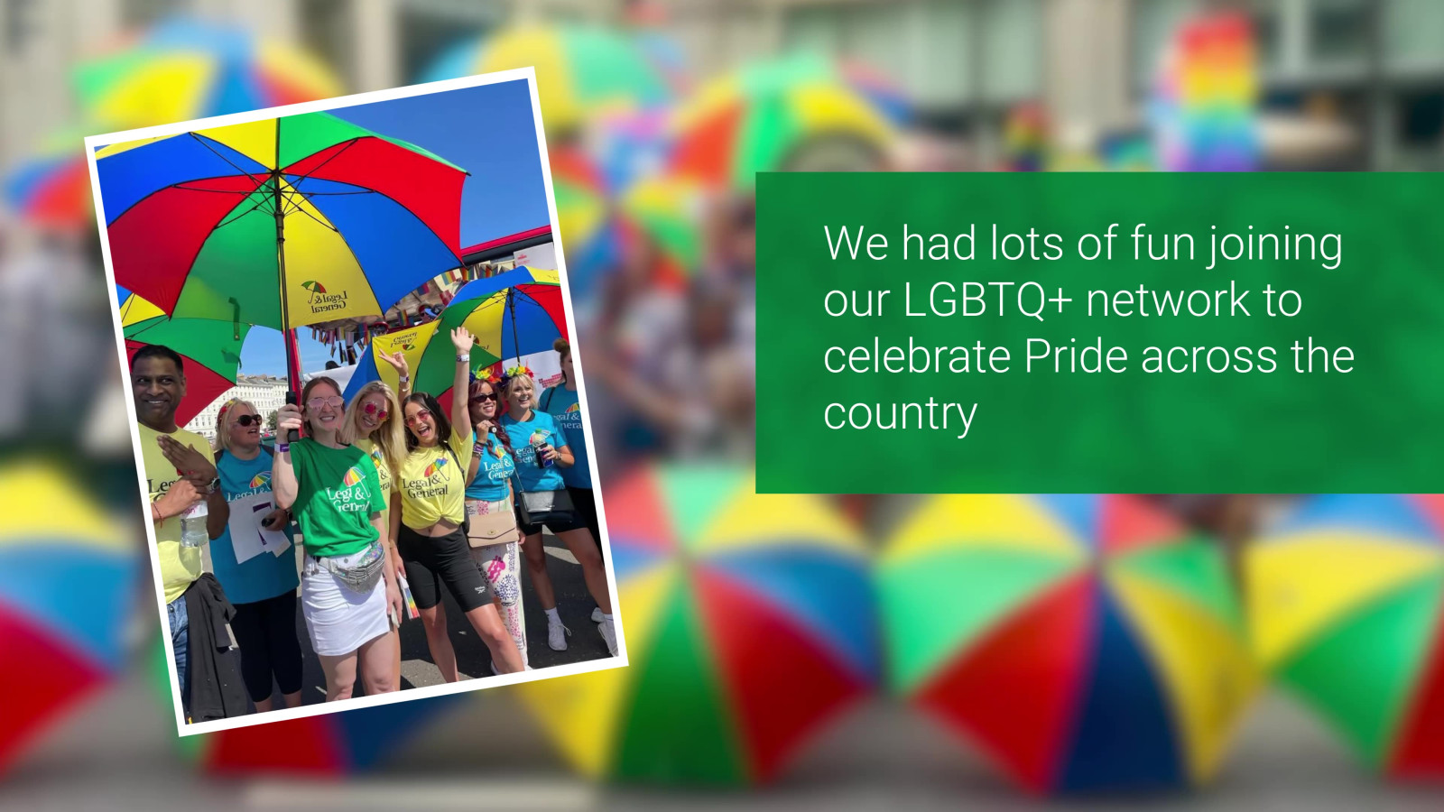 Sharing stories including Pride events for interactive Legal & General annual report